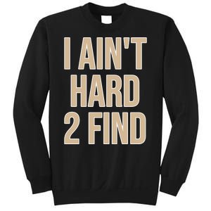 I Aint Hard 2 Find Buffaloes Football Sweatshirt