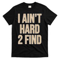 I Aint Hard 2 Find Buffaloes Football T-Shirt