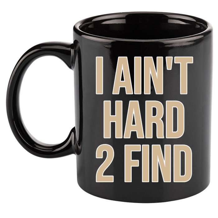 I Aint Hard 2 Find Buffaloes Football 11oz C Handle Ceramic Mug