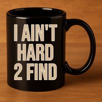 I Aint Hard 2 Find Buffaloes Football 11oz C Handle Ceramic Mug
