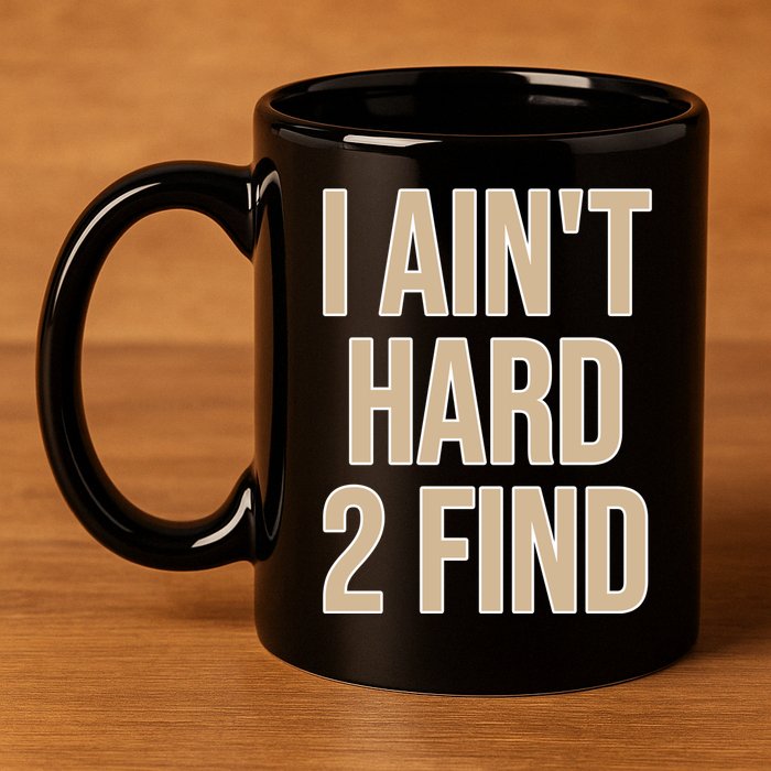 I Aint Hard 2 Find Buffaloes Football 11oz C Handle Ceramic Mug