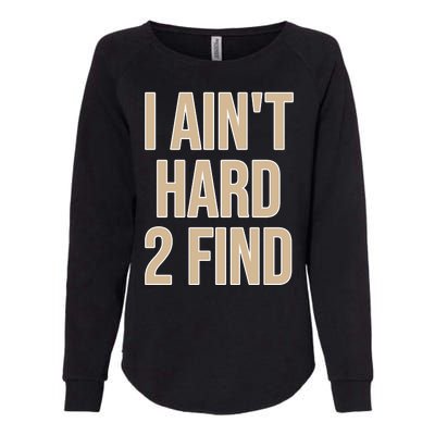 I Aint Hard 2 Find Buffaloes Football Womens California Wash Sweatshirt