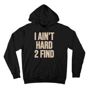 I Aint Hard 2 Find Buffaloes Football Tall Hoodie