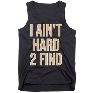 I Aint Hard 2 Find Buffaloes Football Tank Top