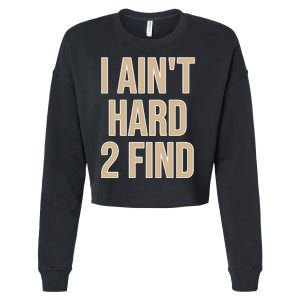 I Aint Hard 2 Find Buffaloes Football Cropped Pullover Crew