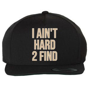 I Aint Hard 2 Find Buffaloes Football Wool Snapback Cap