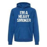 I'm A Heavy Smoker Bbq Grill Barbecue Meaningful Gift Premium Hoodie