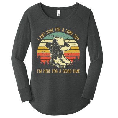 I Ain't Here For A Long Time I'm Here For A Good Time Women's Perfect Tri Tunic Long Sleeve Shirt