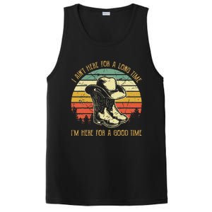 I Ain't Here For A Long Time I'm Here For A Good Time PosiCharge Competitor Tank