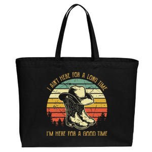 I Ain't Here For A Long Time I'm Here For A Good Time Cotton Canvas Jumbo Tote