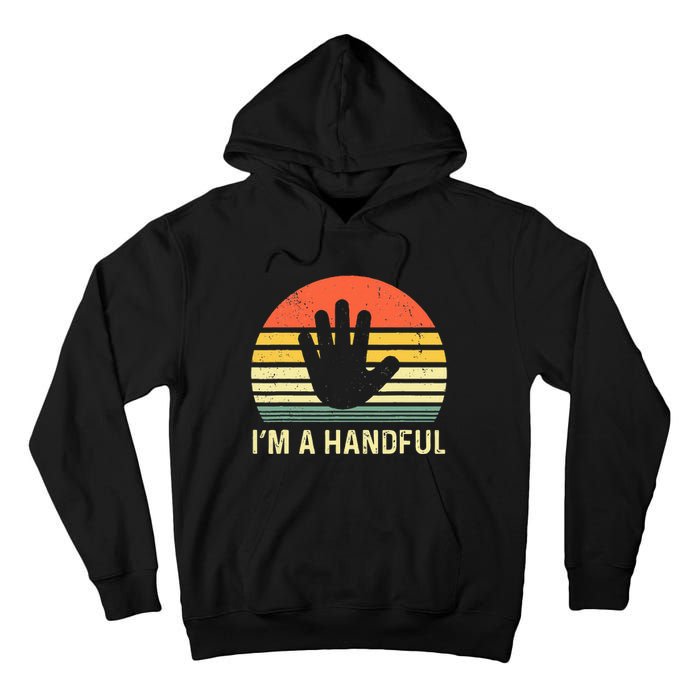 IM A Handful Vintage 5th Birthday 2016 Birthday Tall Hoodie