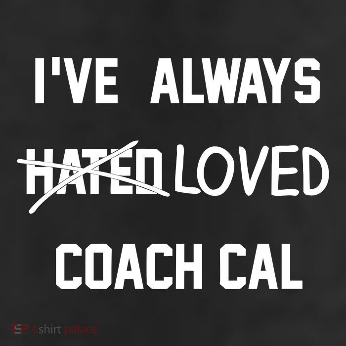 IVe Always Hated Loved Coach Cal 11oz C Handle Ceramic Mug