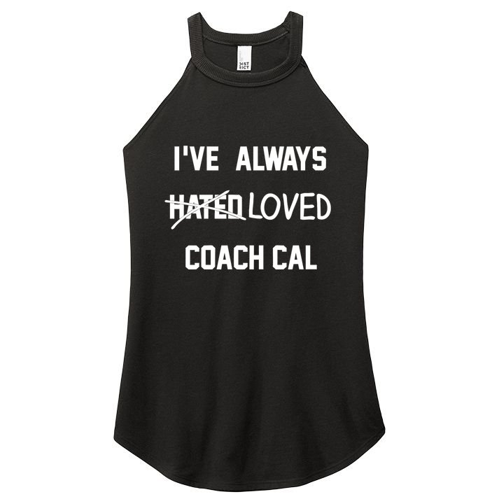IVe Always Hated Loved Coach Cal Women's Perfect Tri Rocker Tank