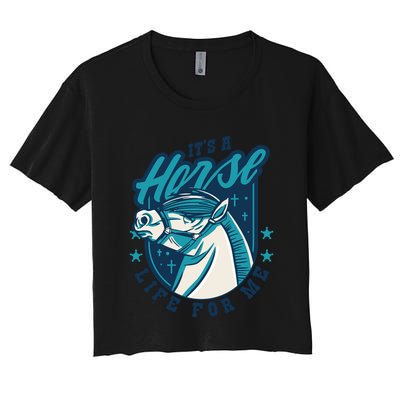 It's A Horse Life For Me Women's Crop Top Tee