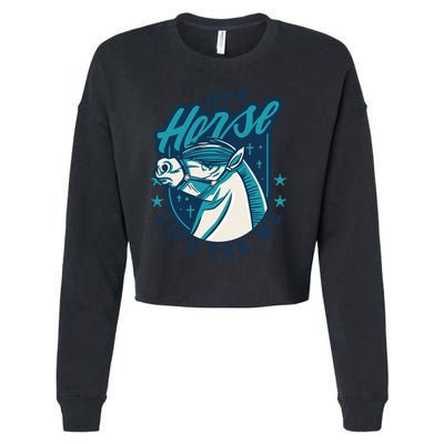 It's A Horse Life For Me Cropped Pullover Crew