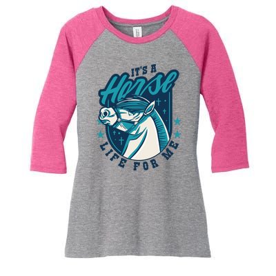 It's A Horse Life For Me Women's Tri-Blend 3/4-Sleeve Raglan Shirt