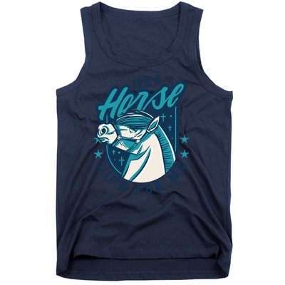 It's A Horse Life For Me Tank Top