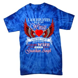 I Am His Wife He Is My Guardian Angel For Wife Lost Husband Gift Tie-Dye T-Shirt