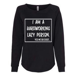 IM A Hardworking Lazy Person Womens California Wash Sweatshirt