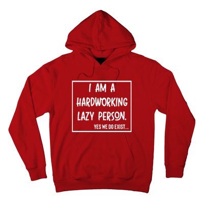 IM A Hardworking Lazy Person Hoodie