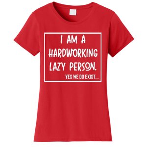 IM A Hardworking Lazy Person Women's T-Shirt