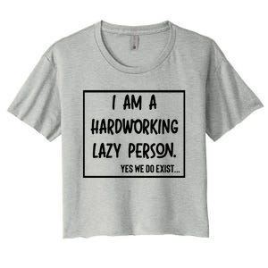 IM A Hardworking Lazy Person Women's Crop Top Tee