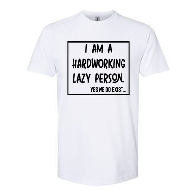 IM A Hardworking Lazy Person Softstyle® CVC T-Shirt