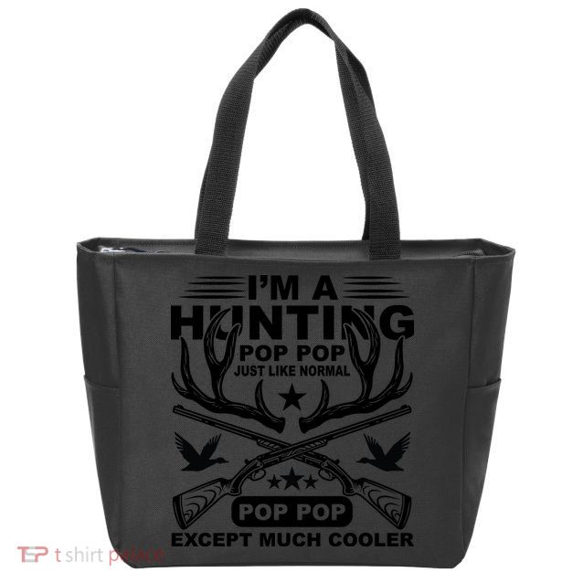 I'm A Hunting T Zip Tote Bag