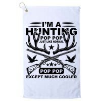I'm A Hunting T Golf Towel