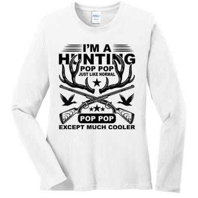 I'm A Hunting T Ladies Long Sleeve Shirt