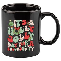 ItS A Holly Xmas Day For A Colonoscopy Christmas 11oz C Handle Ceramic Mug