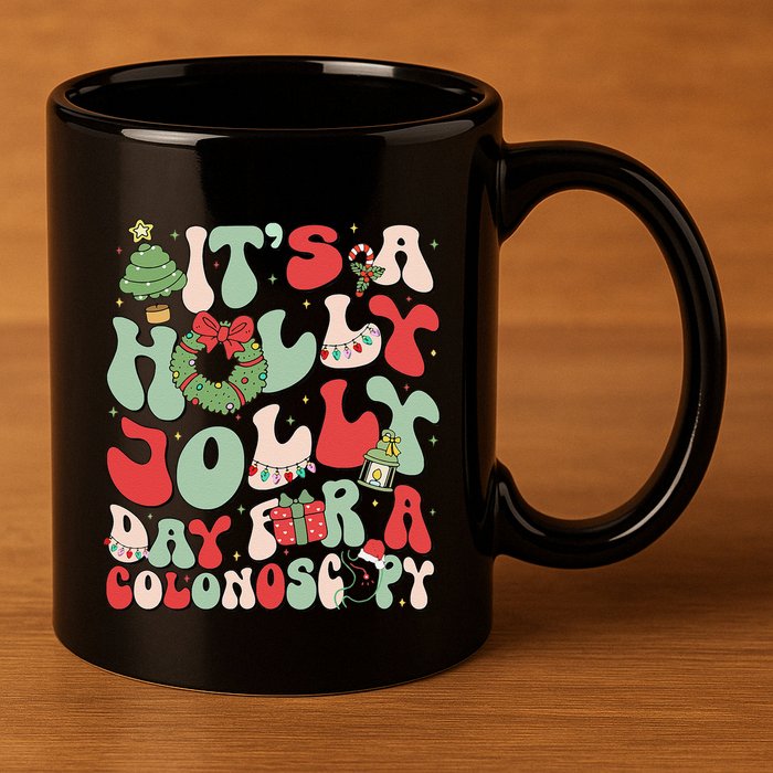ItS A Holly Xmas Day For A Colonoscopy Christmas 11oz C Handle Ceramic Mug