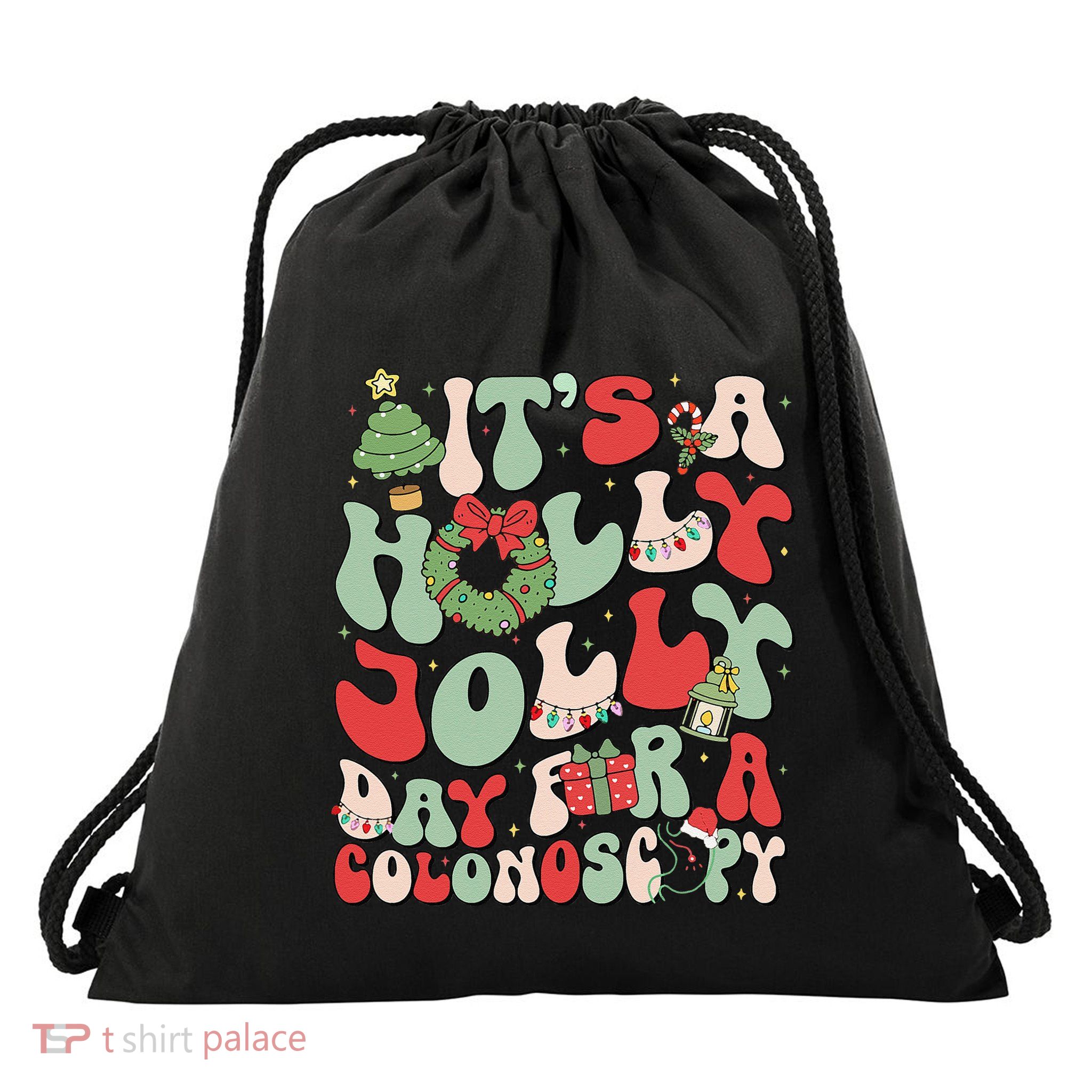 ItS A Holly Xmas Day For A Colonoscopy Christmas Drawstring Bag