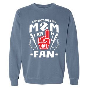 I Am His Number 1 Fan Funny Baseball Mom Gift Great Gift Garment-Dyed Sweatshirt