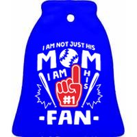 I Am His Number 1 Fan Funny Baseball Mom Gift Great Gift Ceramic Bell Ornament