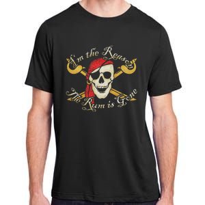 I Am IM The Reason The Rum Is Gone Pirate Adult ChromaSoft Performance T-Shirt