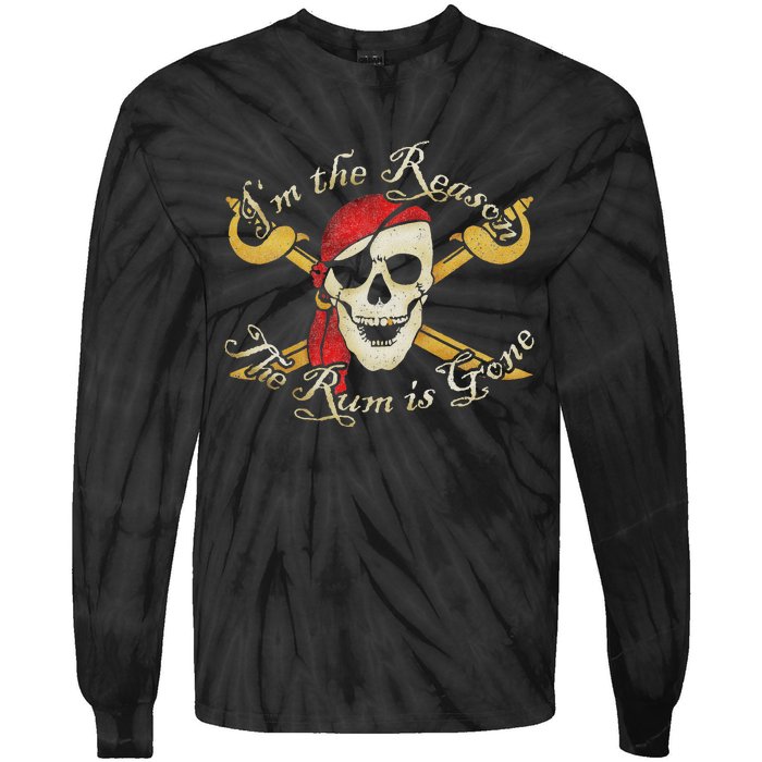 I Am IM The Reason The Rum Is Gone Pirate Tie-Dye Long Sleeve Shirt