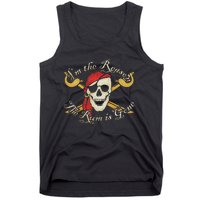 I Am IM The Reason The Rum Is Gone Pirate Tank Top