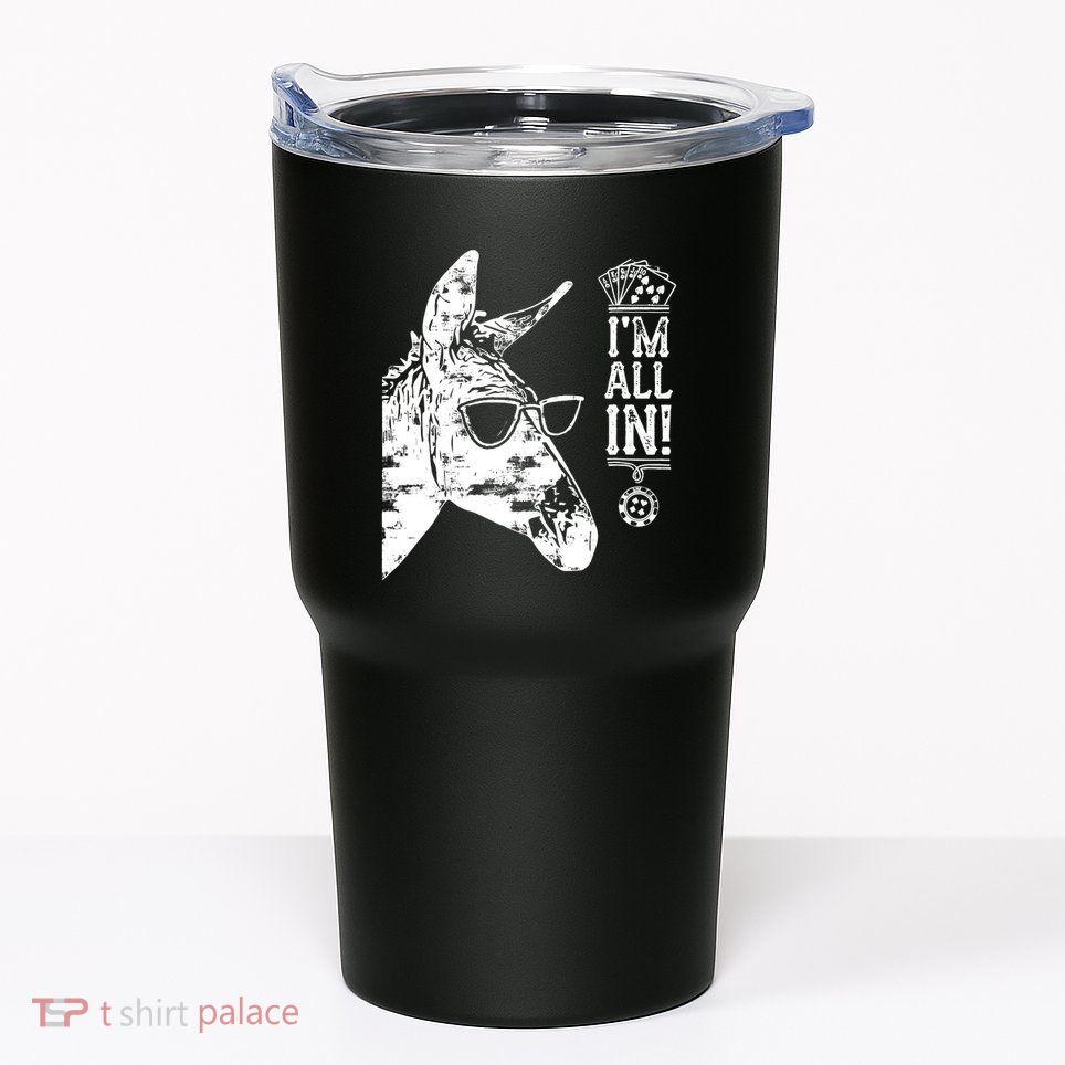 I'm All In Funny Poker Donkey Tumbler