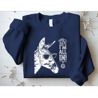 I'm All In Funny Poker Donkey Sweatshirt