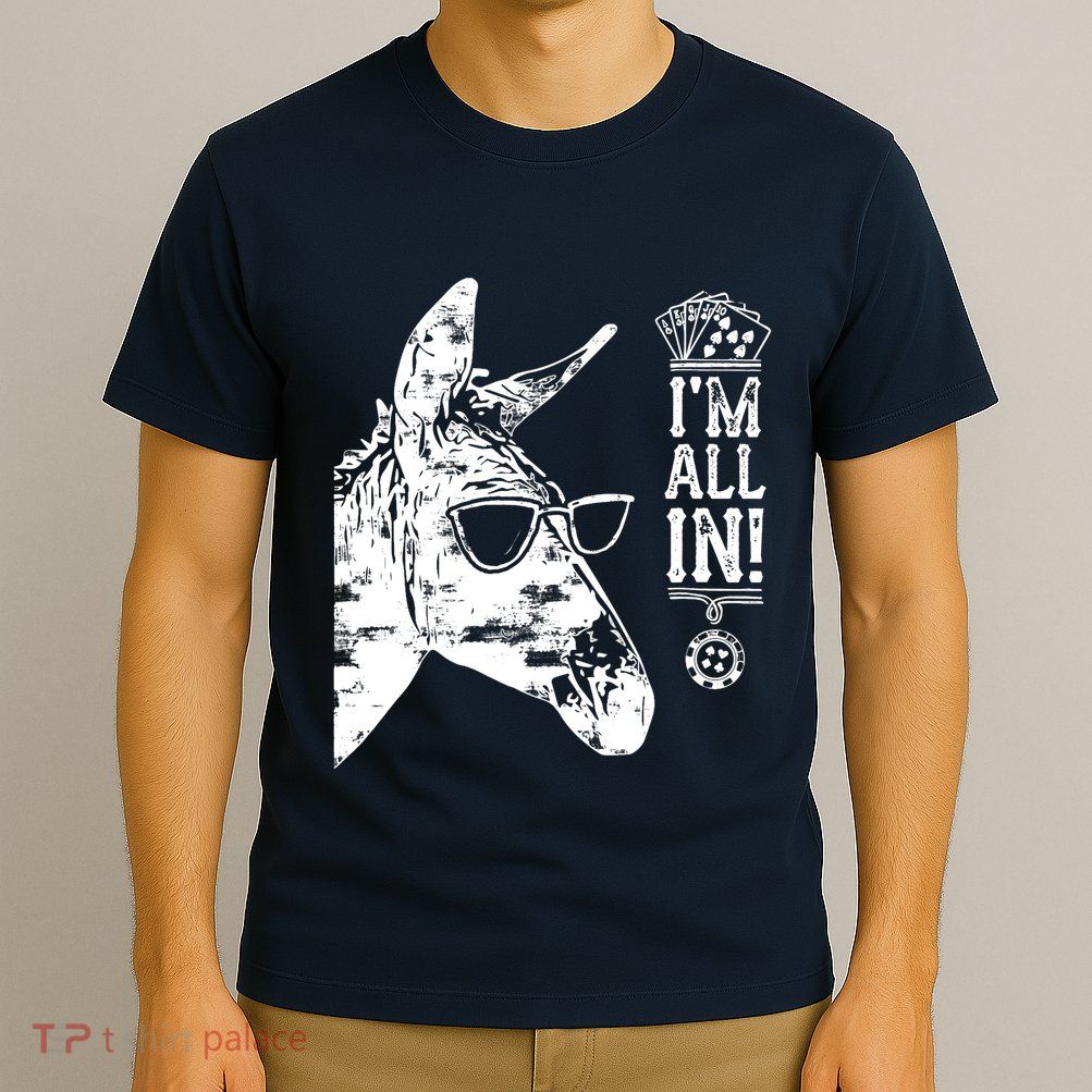 I'm All In Funny Poker Donkey T-Shirt