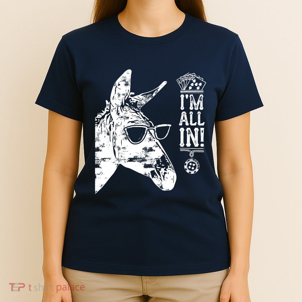 I'm All In Funny Poker Donkey T-Shirt