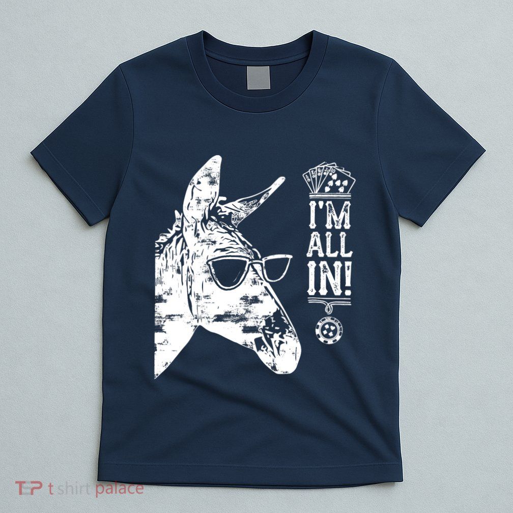 I'm All In Funny Poker Donkey T-Shirt