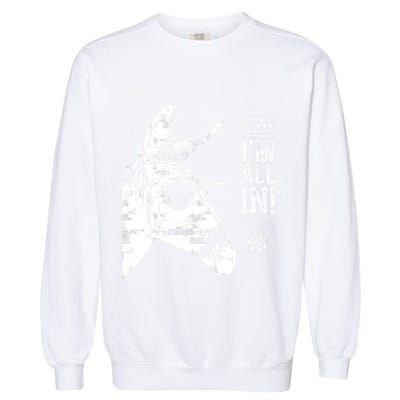 I'm All In Funny Poker Donkey Garment-Dyed Sweatshirt
