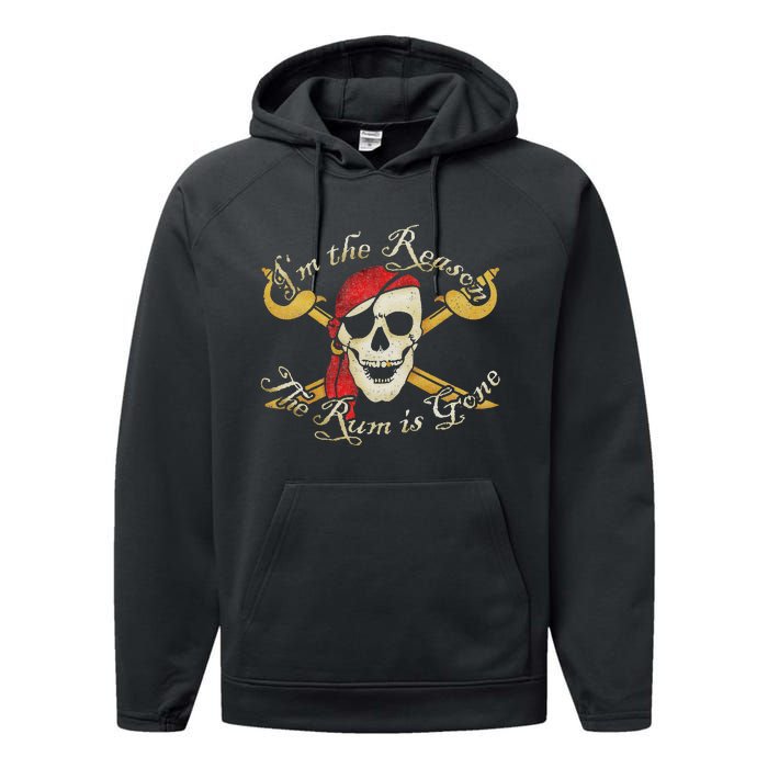 I Am IM The Reason The Rum Is Gone Pirate Performance Fleece Hoodie