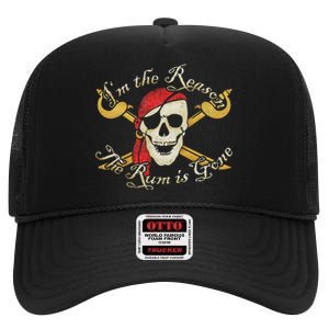 I Am IM The Reason The Rum Is Gone Pirate High Crown Mesh Back Trucker Hat