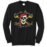 I Am IM The Reason The Rum Is Gone Pirate Sweatshirt