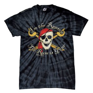 I Am IM The Reason The Rum Is Gone Pirate Tie-Dye T-Shirt