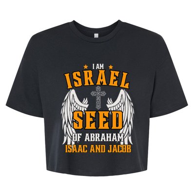 I am Israel Seed Of Abraham Isaac and Jacob Bella+Canvas Jersey Crop Tee