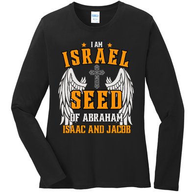 I am Israel Seed Of Abraham Isaac and Jacob Ladies Long Sleeve Shirt